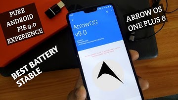 Arrow OS Android Pie 9.0 | One Plus 6 : Pure Android Experience