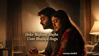 Hoke Majboor Mujhe Usne Bhulaya Hoga | Heart Touching Love Story Song | Very Sad Hindi Song