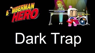 Dark Trap - Bomberman Hero Music