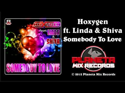 Hoxygen Ft Linda & Shiva - Somebody To Love (Hoxygen Revision Edit)