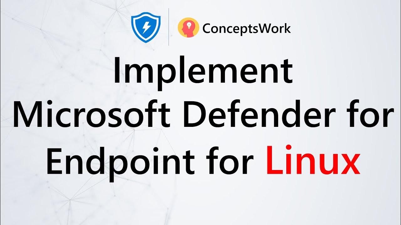 Microsoft Defender for Endpoint for Linux YouTube
