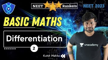 Basic Maths: Differentiation - 2 | NEET Rankers | NEET 2023 | Rohit Mehta
