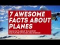 Airplane Facts And History