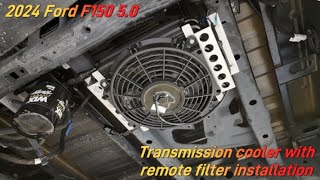 2024 Ford F150 5.0 - Transmission cooler with remote filter installation