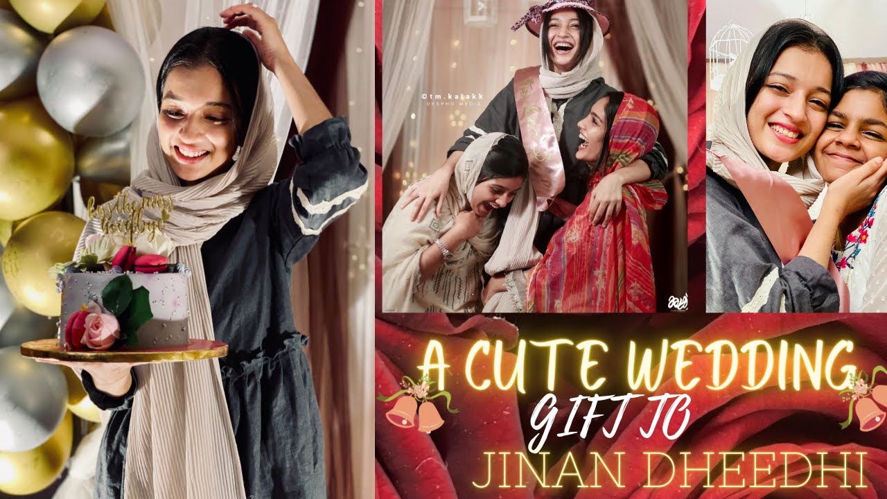 A WEDDING GIFT TO JINAN DHEEDHI✨|IDHAAN മ്മളെ കോഴിക്കോടെ ആരെ KALYANAM!❤️|BUOYANT SISTERS