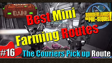 Borderlands The Pre Sequel | Best Mini Farming Routes | Part 16 | The Couriers Pick up Route
