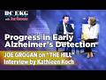 Joe Grogan joins The Hill to talk about Alzheimer’s screening, Medicare delays, and the ASAP Act