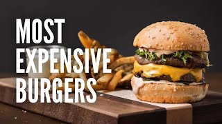 The Top 10 Most Expensive Burgers In The World