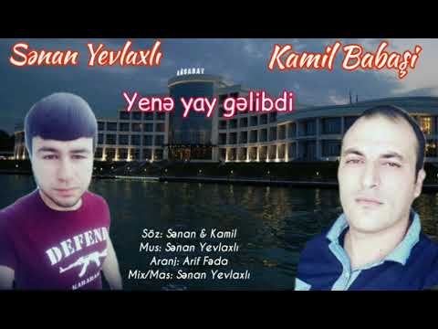 Kamil Babaşi & Senan Yevlaxli - Yene yay gelibdi (2020)