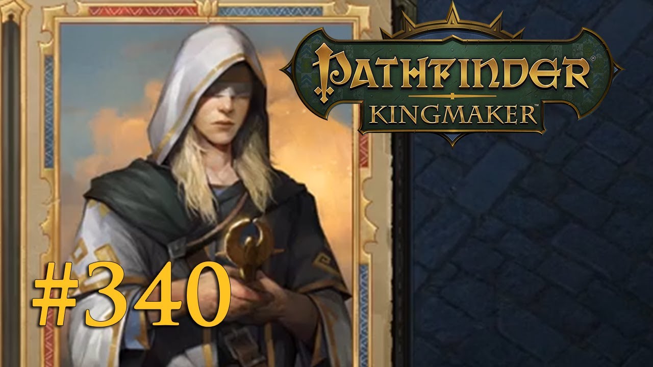 Let's Play Pathfinder Kingmaker 340 Tristians Erkenntnis (Blind