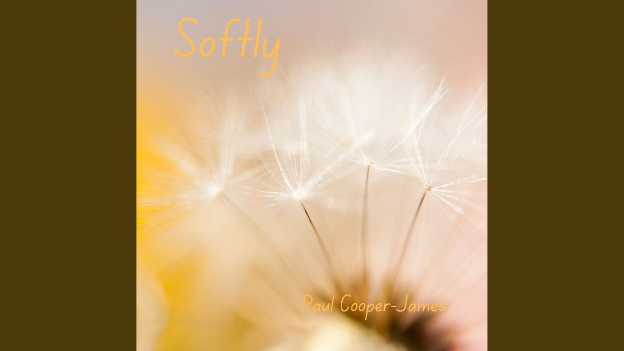 Watch Softly on YouTube Watch Softly on YouTube