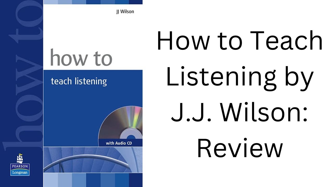 how-to-teach-listening-by-j-j-wilson-book-review-youtube