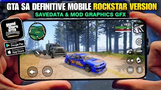 GTA SA Definitive Mobile (Android/iOS) Rockstar Version 60 FPS Mod Graphics GFX & Savedata