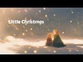 Little Christmas（童話 / Fairy tale）
