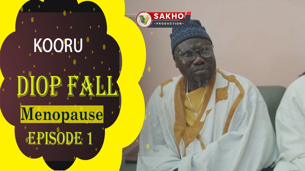 KOORU DIOP FALL- Menopause - Episode 1
