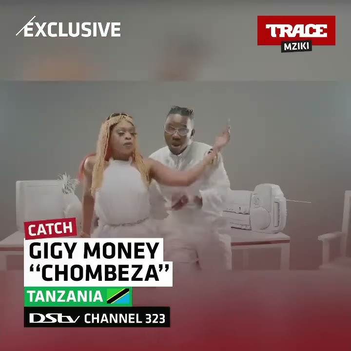 Gigy money ft Lavalava #CHOMBEZA official video