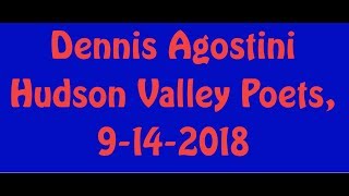 10 Dennis Agostini, Hudson Valley Poets, 9-14-2018