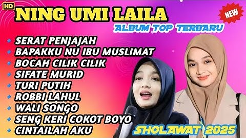 SHOLAWAT TERBARU NING UMI LAILA 2025‼️SERAT PENJAJAH - BAPAKKU NU IBU MUSLIMAT - BOCAH CILIK CILIK 