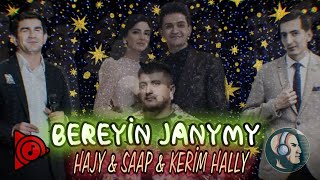 Bereyin Janymy - Kerim Hally & SAAP & Hajy Yazmammedow ( Sohbet ❤️ Meryem ) Resimi