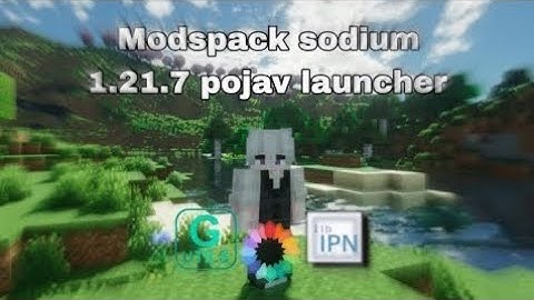 sodium 1.21.7 support iris pojav launcher | Mojo launcher | ZALITH LAUNCHER 