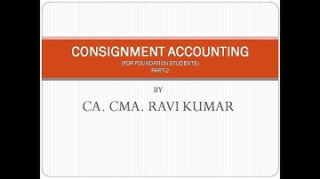 CONSIGNMENT ACCOUNTING PART 2 | BY CA, CMA RAVI KUMAR