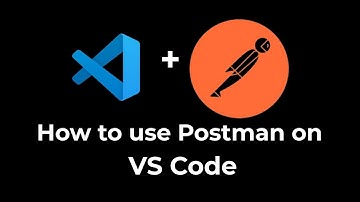 How to use Postman on VS Code