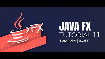 tut11 : JAVAFX DATE PICKER