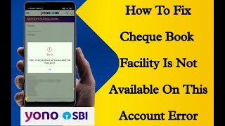 How To Fix Yono Sbi Cheque Book Facility Is Not Available On This Account Error