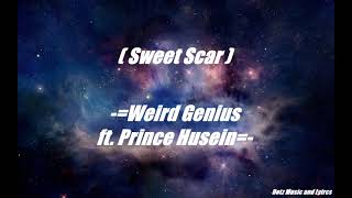 Weird Genius  Sweet Scar S Ft Prince Husein