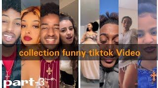 New Eritrean habesha tik tok...2022 #part3 Collection funny tiktok Video 🇪🇷&🇪🇹