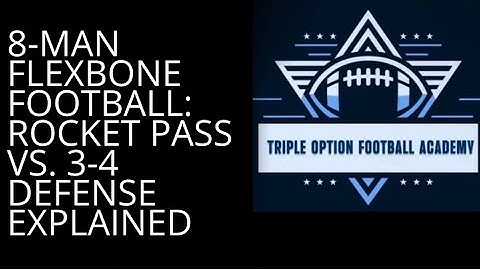 8-Man Flexbone Football: Rocket Pass vs. 3-4 Defense Explained
