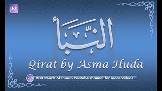 78 Surah An-Naba by Asma Huda with Arabic Text, Translation by Pearls of Imaan 2,899 views 2 years ago 25 minutes