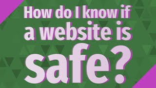How do I know if a website is safe?