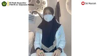 Ujian Praktek Akupuntur  | Siti Masitoh | ITSK RS dr.soepraoen  Malang. 