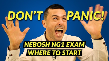 NEBOSH NG1 Exam Technique | Where to start