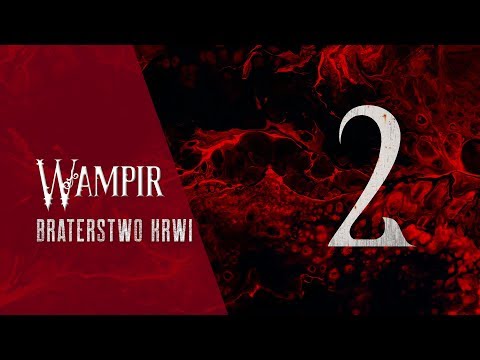 Sesje na podsłuchu – Wampir: Braterstwo krwi #02