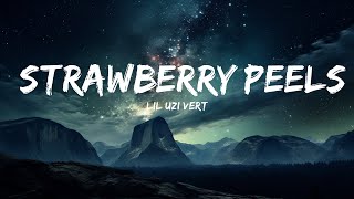 Lil Uzi Vert - Strawberry Peels (Lyrics) ft. Young Thug x Gunna  | 30 Min Lyrics