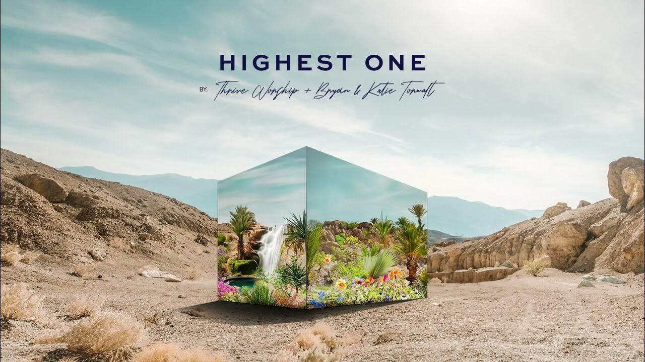 Highest One - Thrive Worship (Audio) Highest One - Thrive Worship (Audio)