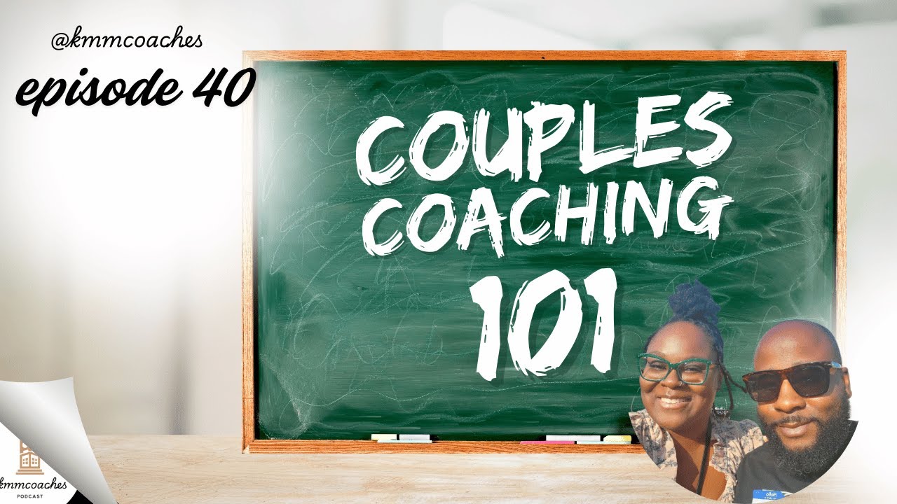Couples Coaching 101 | How Best Friends Build Love, Spot Red Flags & Honor Marriage  [Ep 40]