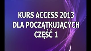 http://accesskurs.pl/ Wprowadzenie do programu Access. Jest to kurs...