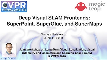 Deep Visual SLAM Frontends: SuperPoint, SuperGlue, and SuperMaps (#CVPR2020 Invited Talk)