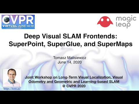 Deep Visual SLAM Frontends: SuperPoint, SuperGlue, and SuperMaps (#CVPR2020 Invited Talk)