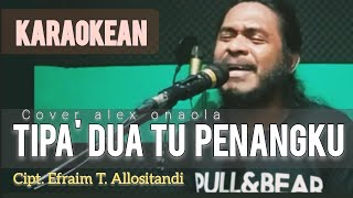 (LAGU TORAJA) TIPA' DUA TU PENANGKU - CIPT. EFRAIM T. ALLOSITANDI | COVER 🎤 ALEX ONAOLA