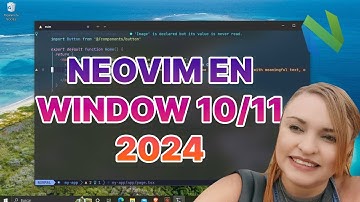 Como Instalar y configurar Neovim en Window  10/11 - 2024 ( WSL2 - DEBIAN - LAZYVIM )