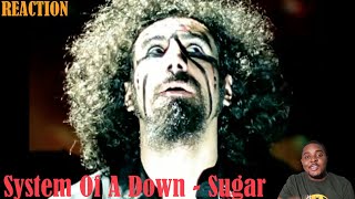 System Of A Down - Sugar REACTION