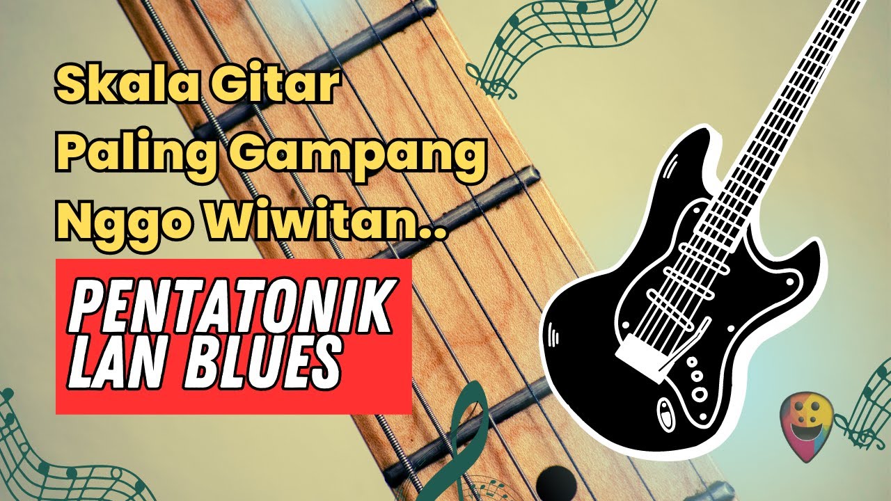 skala-gitar-paling-gampang-pentatonik-lan-blues-youtube