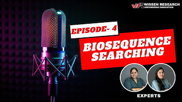 Biosequence Searching & Patent Analysis in Biotech | Wissen Podcast