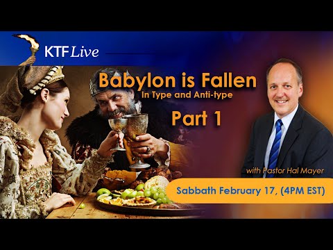 KTFLive: Babylon is Fallen, is Fallen in Type and Anti-type, Part 1