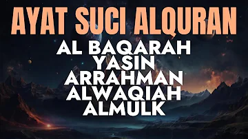Surah Al Baqarah, Yasin, Ar Rahman, Al Waqiah, Al Mulk   Pembacaan yang indah