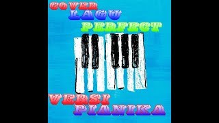 PERFECT-Ed SHEERAN ( COVER-PIANIKA)